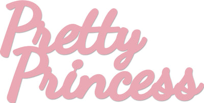 Die Kaisercraft - Words - Pretty Princess